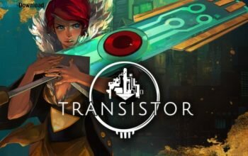 Transistor Out Now on Mac and Linux! Game Free Dowload